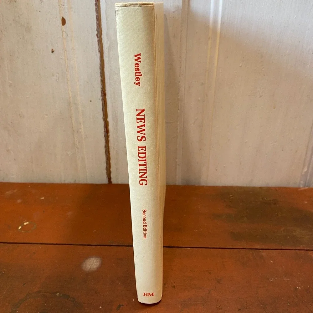 NEWS EDITING Bruce H. Westley Second Edition 1972 Journalism Textbook Newspaper